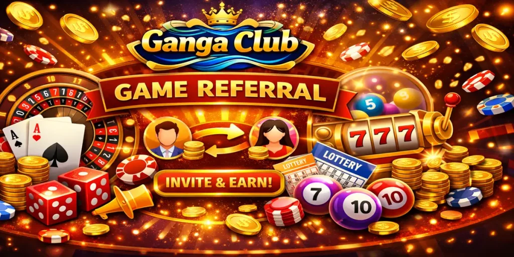 Ganga Club Game Referral